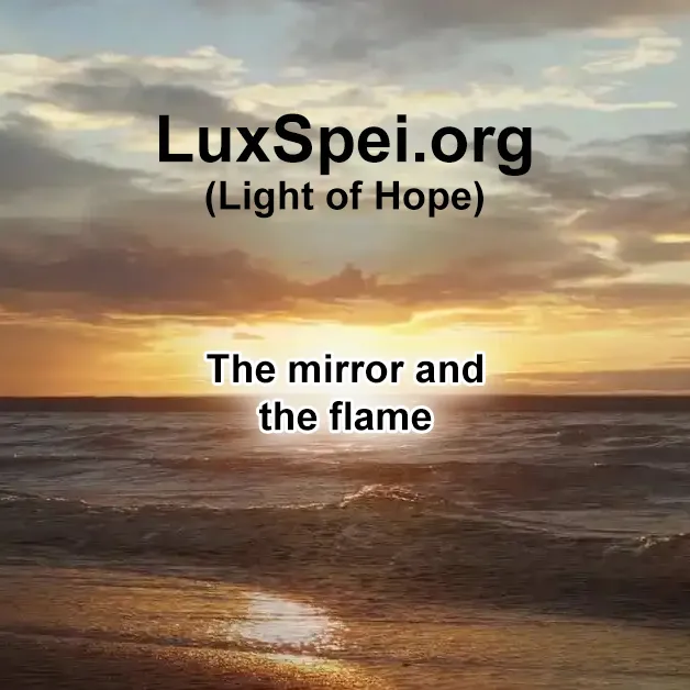 The mirror and the flame